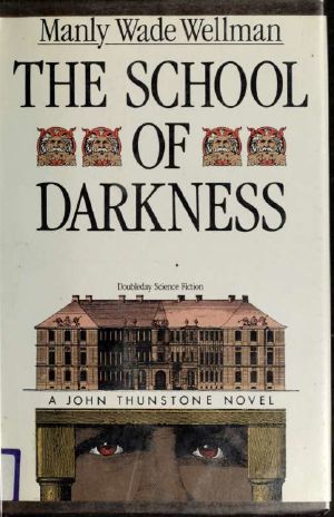 [John Thunstone 03] • The School of Darkness